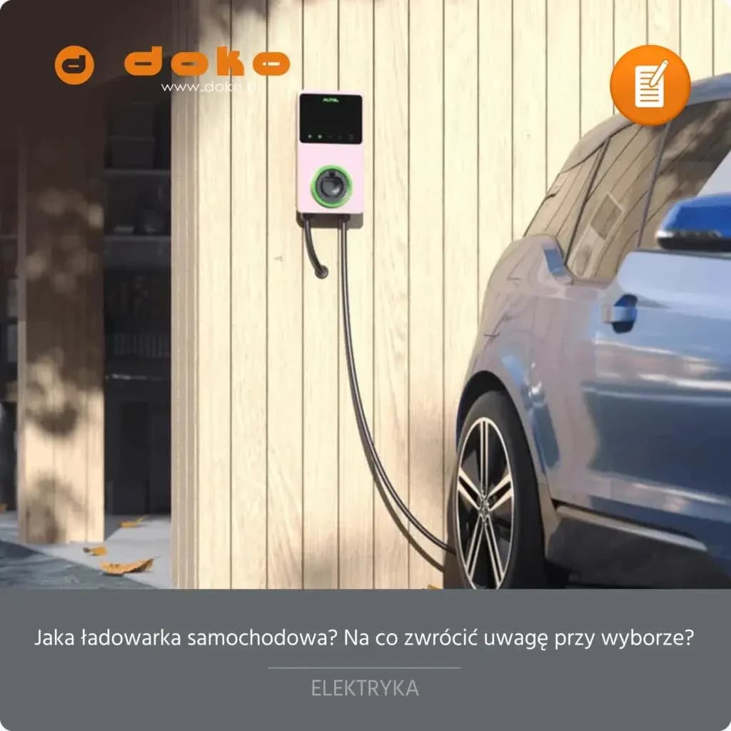 Jaka ładowarka samochodowa? Na co zwrócić uwagę przy wyborze?